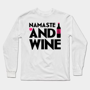 Namaste and Wine Long Sleeve T-Shirt